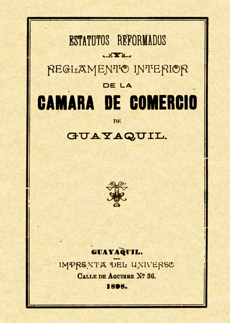 Estatutos reformados y Reglamento Interior de la Cámara de Comercio de Guayaquil [Folleto].