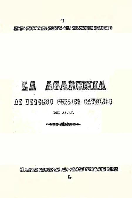La Academia de Derecho Público Católico del Azuay.