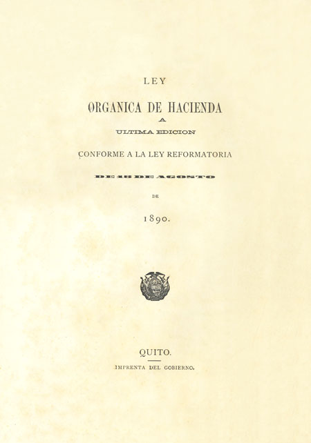 Ley Orgánica de Hacienda a ultima edición conforme a Ley Reformatoria de 18 de agosto de 1890 [Folleto].