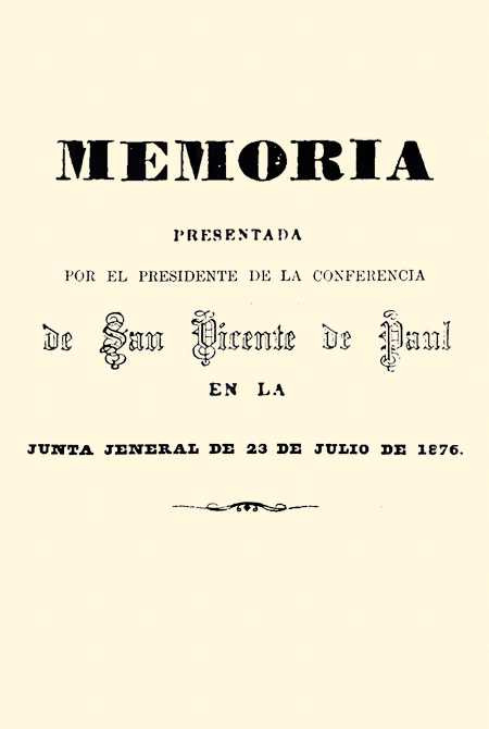 Memoria presentada por el presidente de la Conferencia de San Vicente de Paul en la Junta Jeneral de 23 de julio de 1876 [Folleto].