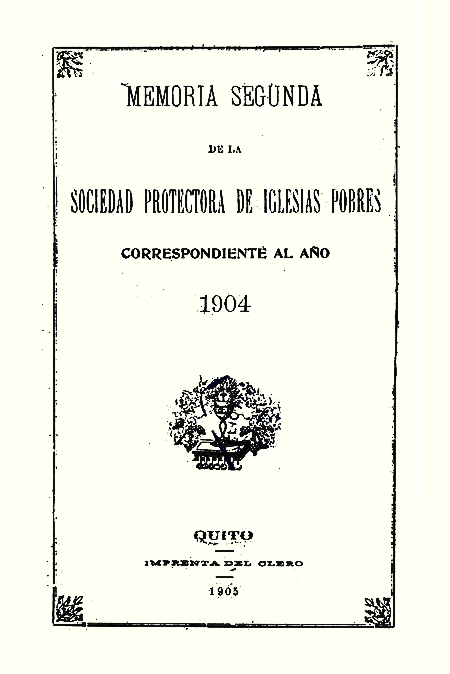 Memoria segunda de la Sociedad Protectora de Iglesias Pobres correspondiente al año 1904 [Folleto].