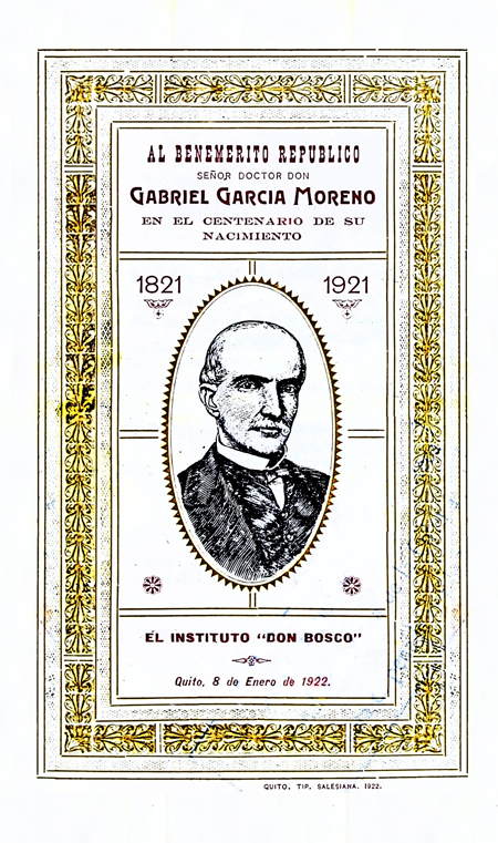 Al Benemérito repúblico Señor Doctor Don Gabriel García Moreno en el centenario de su nacimiento 1821- 1921 [Folleto].
