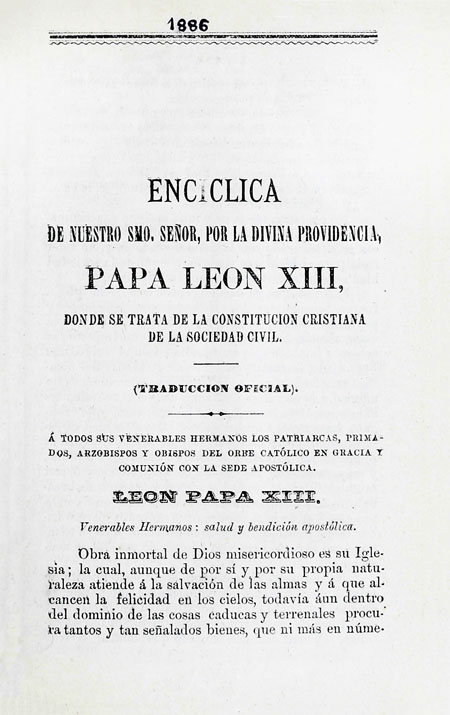 Enciclica de nuestro Smo. Señor, por la divina providencia, Papa León XIII donde se trata de la constitución cristiana de la sociedad civil (Folleto).