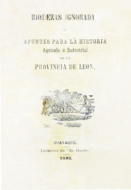Riquezas ignoradas : o apuntes para la historia agrícola e industrial de la provincia de León.