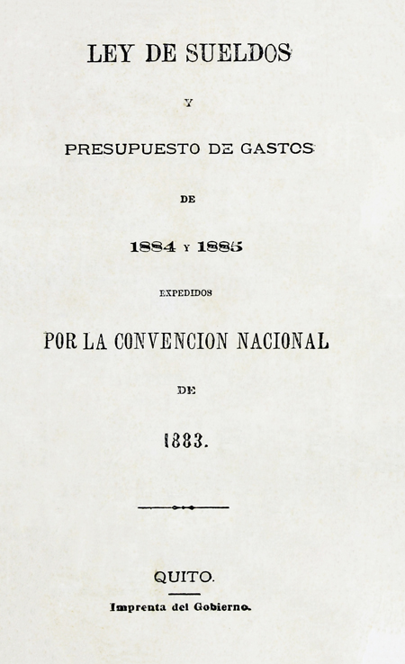 Ley de sueldos y presupuestos de gastos de 1884 y 1885 expedidos por la Convención Nacional de 1883.