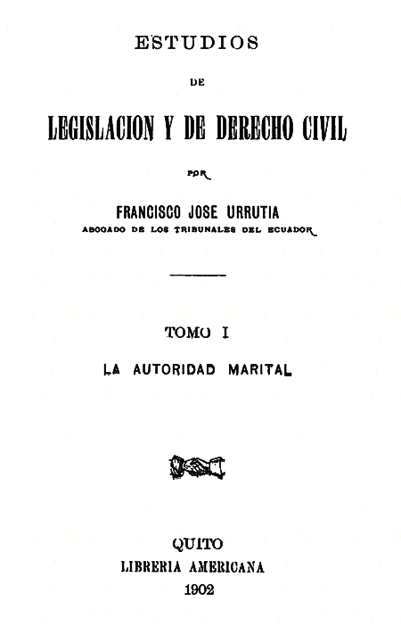 Estudios de Legislación y de Derecho Civil. Tomo I. La autoridad marital.