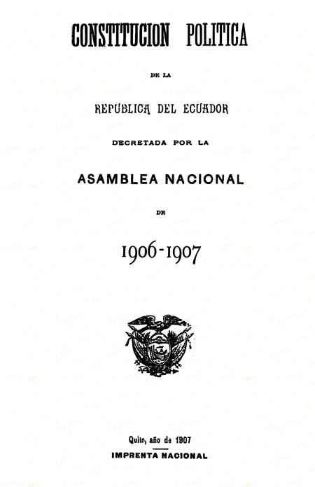 Constitución política de la República del Ecuador decretada por la Asamblea Nacional de 1906-1907.