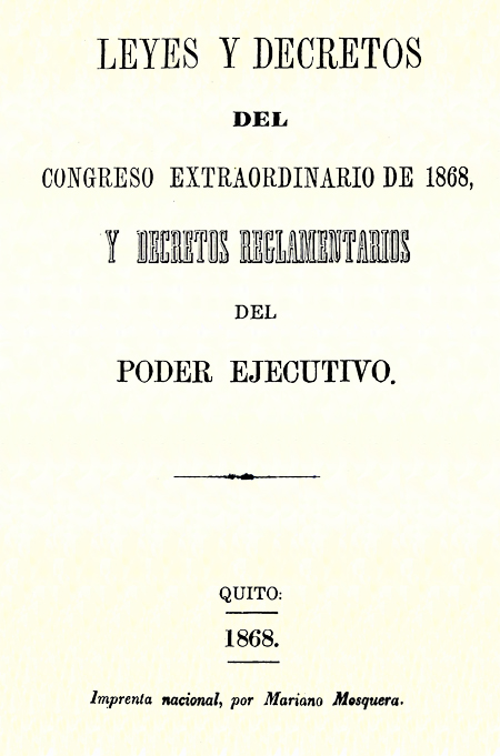 Leyes y decretos del congreso extraordinario de 1868, y decretos reglamentarios del Poder Ejecutivo.