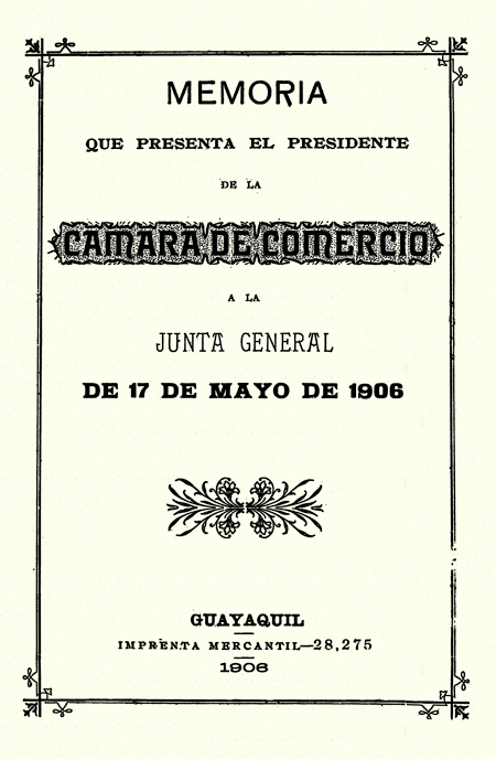 Memoria que presenta el presidente de la Cámara de Comercio a la Junta General de 17 de mayo de 1906.