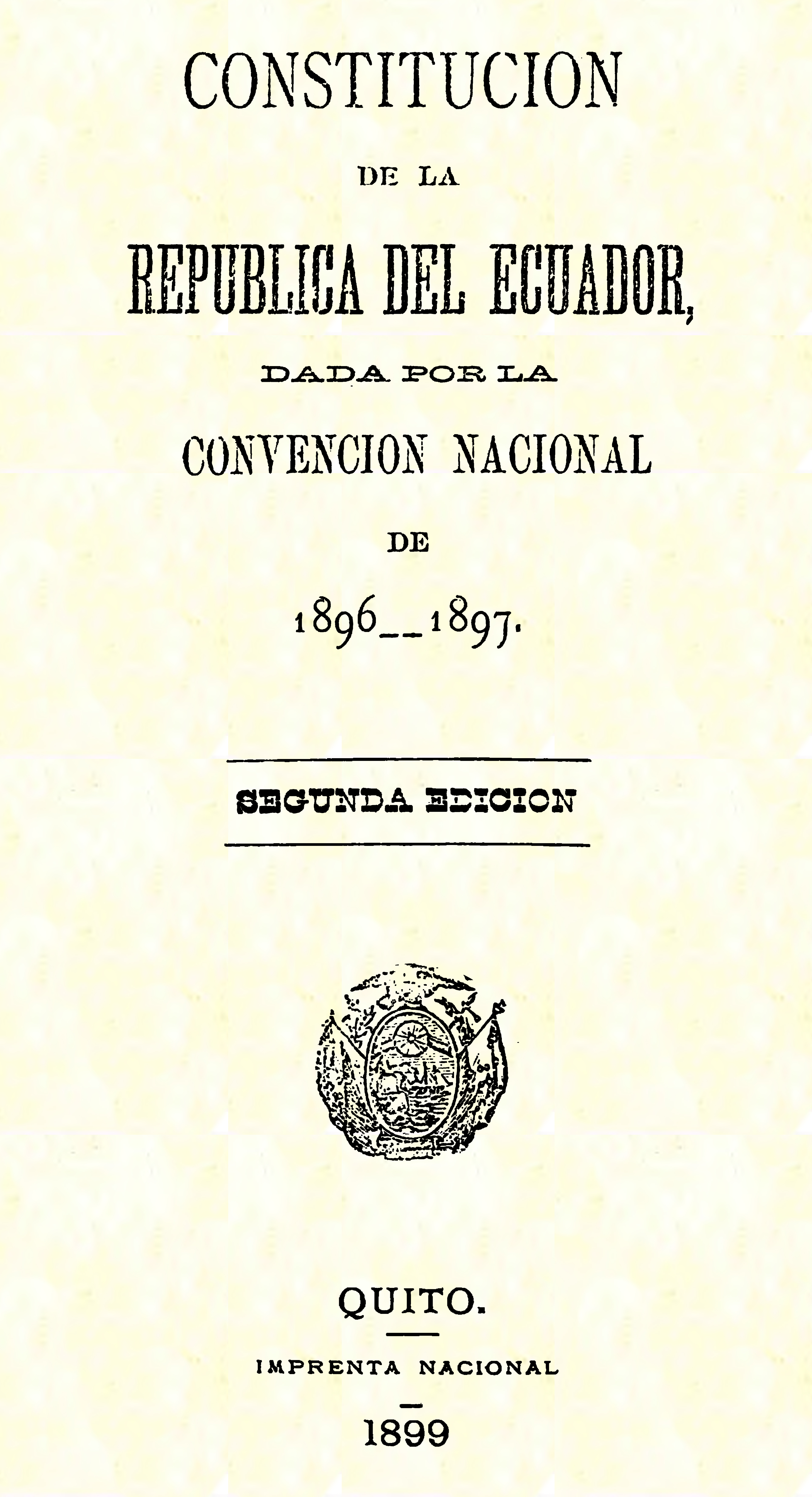 Constitución de la República del Ecuador : dada por la Convención Nacional de 1896-1897 (Folleto).