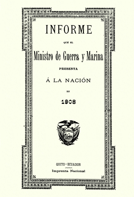 Informe que el Ministro de Guerra y Marina presenta a la Nación en 1908.