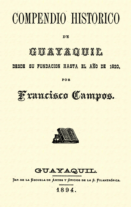 Compendio histórico de Guayaquil desde su fundación hasta el año de 1820.