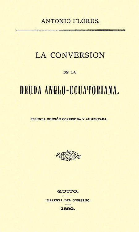 La conversión de la deuda anglo-ecuatoriana. Segunda edición corregida y aumentada.