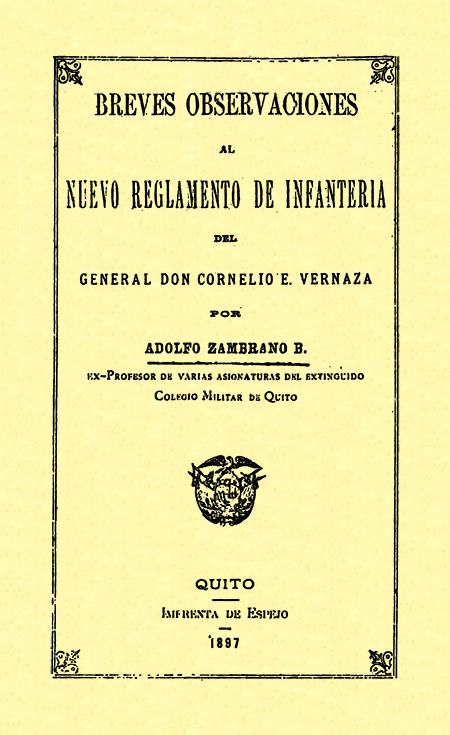 Breves observaciones al nuevo Reglamento de Infantería del General Don Cornelio E. Vernaza.