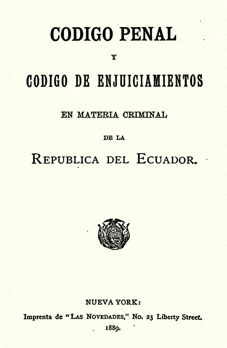 Código penal y de enjuiciamiento en materia criminal de la República del Ecuador.