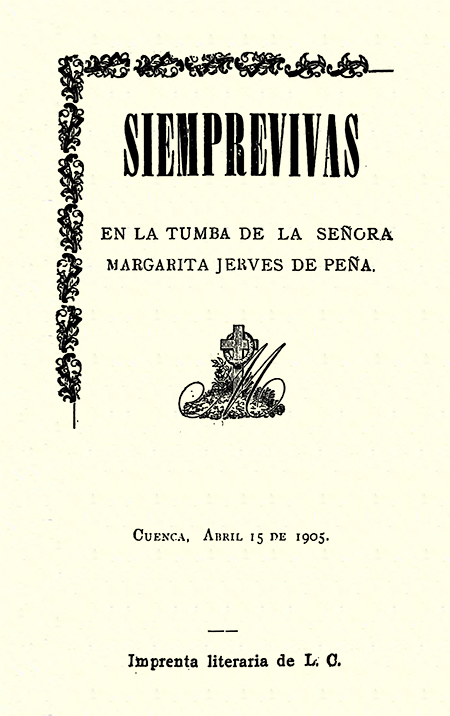 Siemprevivas en la tumba de la señora Margarita Jerves de Peña (Folleto).