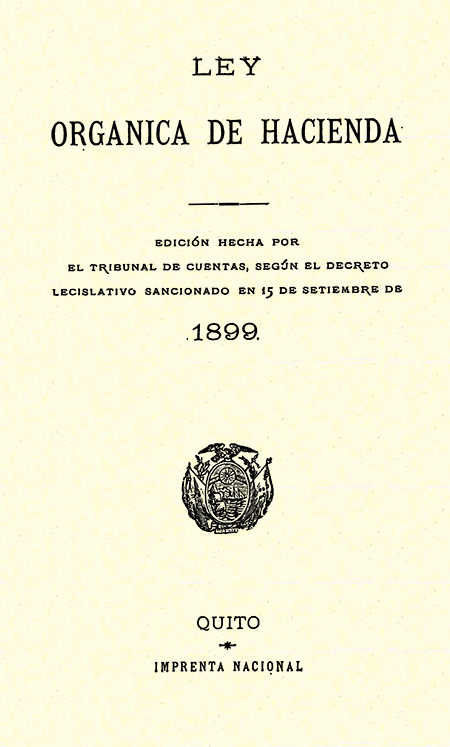 Ley Orgánica de Hacienda : edición hecha por el Tribunal de Cuentas, según el Decreto Legislativo sancionado el 15 de setiembre de 1899 (Folleto).