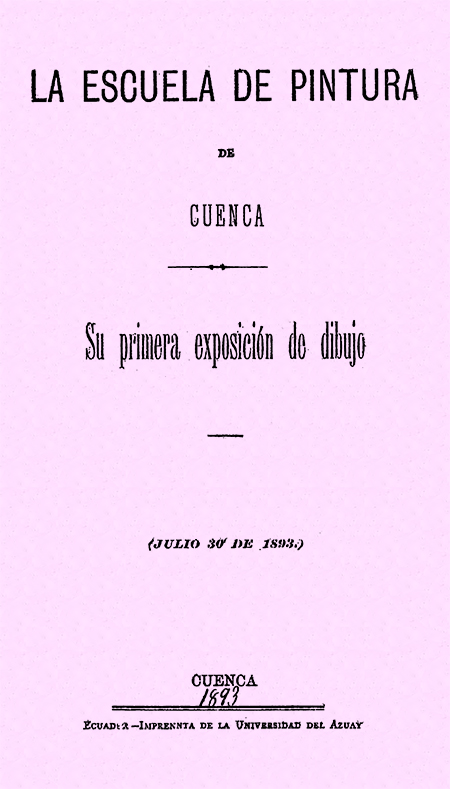 La Escuela de Pintura de Cuenca : su primera exposición de dibujo (julio 30 de 1893) (Folleto).