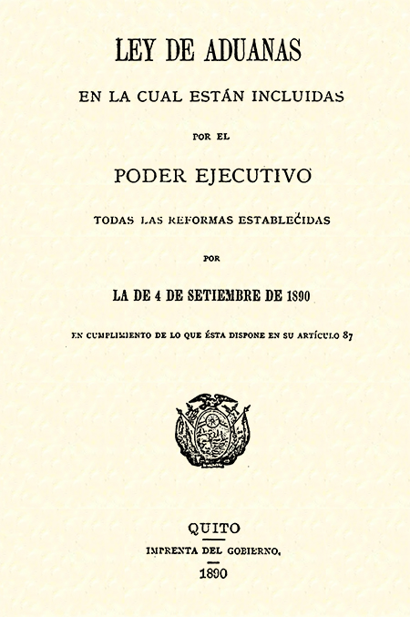 Ley de aduanas en la cual están incluidas por el Poder Legislativo todas las reformas establecidas por la de 4 de septiembre de 1890, en cumplimiento de lo que ésta dispone es un artículo 87 (Folleto).