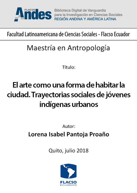 El arte como una forma de habitar la ciudad. Trayectorias sociales de jóvenes indígenas urbanos