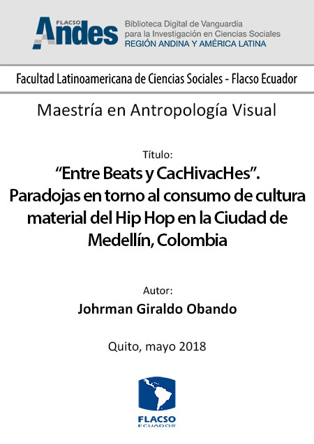 “Entre Beats y CacHivacHes”. Paradojas en torno al consumo de cultura material del Hip Hop en la Ciudad de Medellín, Colombia