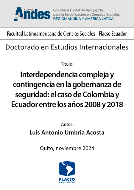 Interdependencia compleja y contingencia en la gobernanza de seguridad: el caso de Colombia y Ecuador entre los años 2008 y 2018